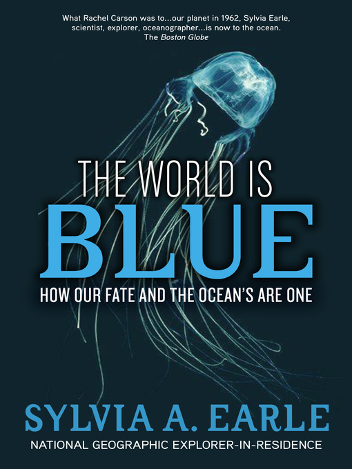 Title details for The World Is Blue by Sylvia A. Earle - Available